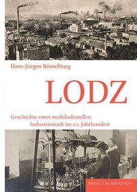 bokomslag Lodz: Geschichte Einer Multikulturellen Industriestadt Im 20. Jahrhundert