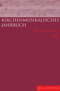 bokomslag Kirchenmusikalisches Jahrbuch 107. Jahrgang 2023