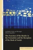 bokomslag The Function of the Reader in the Formation and the Reception of the Book of Isaiah