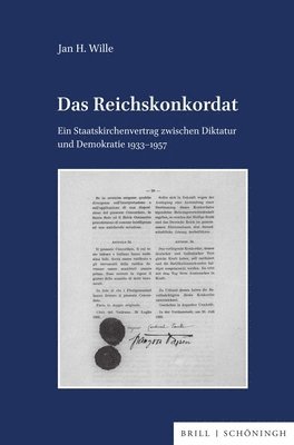 bokomslag Das Reichskonkordat: Ein Staatskirchenvertrag Zwischen Diktatur Und Demokratie 1933-1957