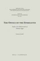 bokomslag The Office of the Epimeletes: Studies in the Administration of Ptolemaic Egypt: Studies in the Administration of Ptolemaic Egypt