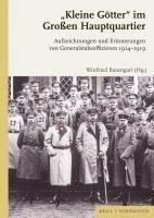 bokomslag 'Kleine Gotter' Im Groaen Hauptquartier: Aufzeichnungen Und Erinnerungen Von Generalstabsoffizieren 1914-1919