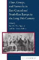 bokomslag Elites, Groups, and Networks in East-Central and South-East Europe in the Long 19th Century
