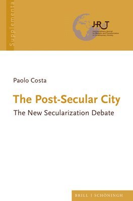 bokomslag The Post-Secular City: The New Secularization Debate