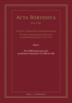 Die Hoffinanzierung in Der Preussischen Monarchie Von 1786 Bis 1918 1