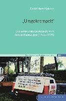 bokomslag 'Umgekrempelt': Die Kommunale Gebietsreform in Ostwestfalen-Lippe (1966-1975)