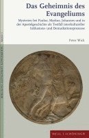 bokomslag Das Geheimnis Des Evangeliums: Mysterien Bei Paulus, Markus, Johannes Und in Der Apostelgeschichte ALS Testfall Interkultureller Inklusions- Und Dema