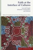 Edwin K. Broadhead, Paul Foster, Wolfgang Kraus - Faith at the Interface of Cultures: Law and Gospel, Johannine Communities, and Hebrews, Inbunden