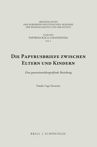 bokomslag Die Papyrusbriefe Zwischen Eltern Und Kindern: Eine Generationsubergreifende Beziehung