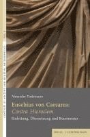 Eusebius Von Caesarea: Contra Hieroclem: Einleitung, Ubersetzung Und Kommentar