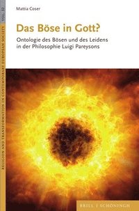 bokomslag Das Bose in Gott?: Ontologie Des Bosen Und Des Leidens in Der Philosophie Luigi Pareysons