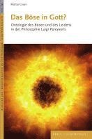 Das Bose in Gott?: Ontologie Des Bosen Und Des Leidens in Der Philosophie Luigi Pareysons 1