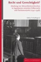 bokomslag Recht Und Gerechtigkeit?: Ahndung Von Menschheitsverbrechen in Jugoslawien Zwischen Volkerrecht Und Partisanenjustiz (1941-1948)