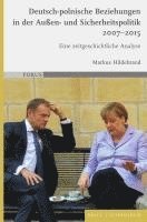 bokomslag Deutsch-Polnische Beziehungen in Der Auaen- Und Sicherheitspolitik 2007-2015: Eine Zeitgeschichtliche Analyse