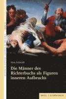 bokomslag Die Männer des Richterbuchs als Figuren inneren Aufbruchs