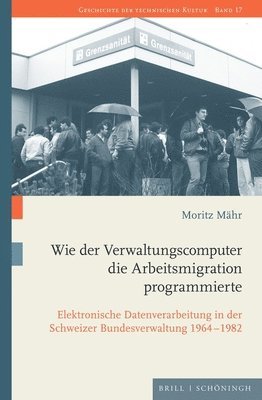 bokomslag Wie der Verwaltungscomputer die Arbeitsmigration programmierte