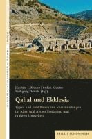 bokomslag Qahal Und Ekklesia: Typen Und Funktionen Von Versammlungen Im Alten Und Neuen Testament Und in Ihren Umwelten