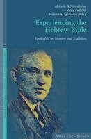 Alina L. Schittenhelm, Amy Fedeski, Kerstin Mayerhofer - Experiencing the Hebrew Bible: Spotlights on History and Tradition, Inbunden