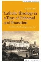 bokomslag Catholic Theology in a Time of Upheaval and Transition