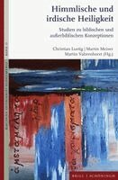 Christian Lustig, Martin Meiser - Himmlische Und Irdische Heiligkeit: Studien Zu Biblischen Und Außerbiblischen Konzeptionen (Festschrift Für Wolfgang Kraus), Inbunden