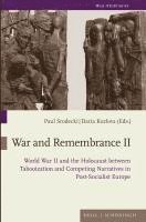 Paul Srodecki, Daria Kozlova - War and Remembrance II: World War II and the Holocaust Between Tabooization and Competing Narratives in Post-Socialist Europe, Häftad