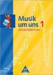 Ulrich Prinz, Albrecht Scheytt, Jürgen Klenk - Musik um uns 1. Schulbuch. Neubearbeitung. Berlin, Brandenburg, Bremen, Hessen, Mecklenburg-Vorpommern, Niedersachsen, Sachsen-Anhalt, Inbunden