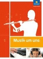 bokomslag Musik um uns 1. Schulbuch.