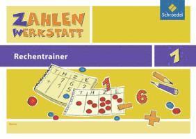 Zahlenwerkstatt - Rechentrainer 1 1