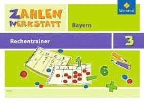 bokomslag Zahlenwerkstatt - Rechentrainer 3. Bayern