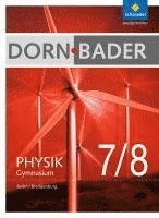 Dorn / Bader Physik 7 - 8. Schulbuch. Sekundarstufe 1. Berlin und Brandenburg, Inbunden