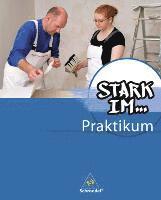 Stark im... Praktikum. Praktikumsbegleitheft 1