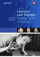 bokomslag Literatur und Theater - Theater und Literatur. Szenisches Interpretieren. Sekundarstufe 1