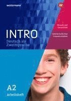 INTRO Deutsch als Zweitsprache A2. Arbeitsheft: Mensch und Gesundheit / Gesellschaftliches Zusammenleben 1