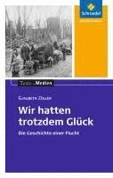 bokomslag Wir hatten trotzdem Glück: Textausgabe mit Materialien