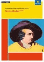 Christoph Kunz, Jens Zwernemann, Christian Albrecht, Wilhelm Große, Peter Bekes, Karin Cohrs, Volker Frederking, Julia Knopf, Peter Bekes, Volker Frederking - Texte.Medien plus: Individuelles Arbeitsbuch Deutsch SII. Texte.Medien plus, Häftad