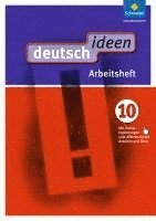bokomslag deutsch ideen 10. Arbeitsheft (mit Online-Ergänzungen zum differenzierten Arbeiten und Üben). S1. Ausgabe Ost