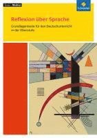 bokomslag Reflexion über Sprache: Grundlagentexte für den Deutschunterricht in der Obersufe. Textausgabe mit Materialien. Texte.Medien.