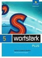 wortstark. SprachLeseBuch 5 - Differenzierende Allgemeine Ausgabe 1