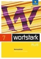 bokomslag wortstark 7 A. Werkstattheft. Differenzierende Allgemeine Ausgabe