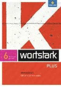 bokomslag wortstark 6. Werkstattheft. Differenzierende Ausgabe. Nordrhein-Westfalen