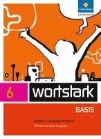 bokomslag wortstark Basis 6. SprachLeseBuch. Differenzierende Allgemeine Ausgabe