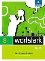 bokomslag wortstark Basis 8. SprachLeseBuch. Differenzierende Allgemeine Ausgabe