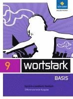 bokomslag wortstark Basis 9. SprachLeseBuch. Differenzierende Allgemeine Ausgabe