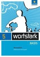 bokomslag wortstark Basis 5. Werkstattheft. Differenzierende Allgemeine Ausgabe