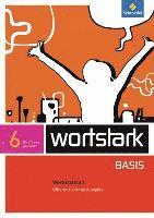 bokomslag wortstark Basis 6. Werkstattheft . Differenzierende Ausgabe. Nordrhein-Westfalen