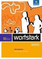 wortstark Basis 10. Werkstattheft. Differenzierende Ausgabe. Nordrhein-Westfalen 1