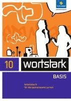 bokomslag wortstark 10. Arbeitsbuch. Zusatzmaterial Basis