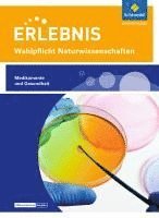 bokomslag Erlebnis Naturwissenschaften. Themenheft Medikamente und Gesundheit: Wahlpflichtfach