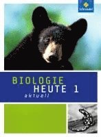 Biologie heute aktuell 1. Schulbuch. Ausgabe 2011. Nordrhein-Westfalen 1