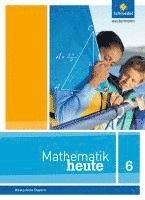 bokomslag Mathematik heute 6. Schülerband. Bayern